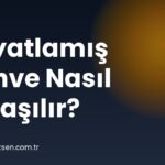 Bayatlamış Kahve Nasıl Anlaşılır?